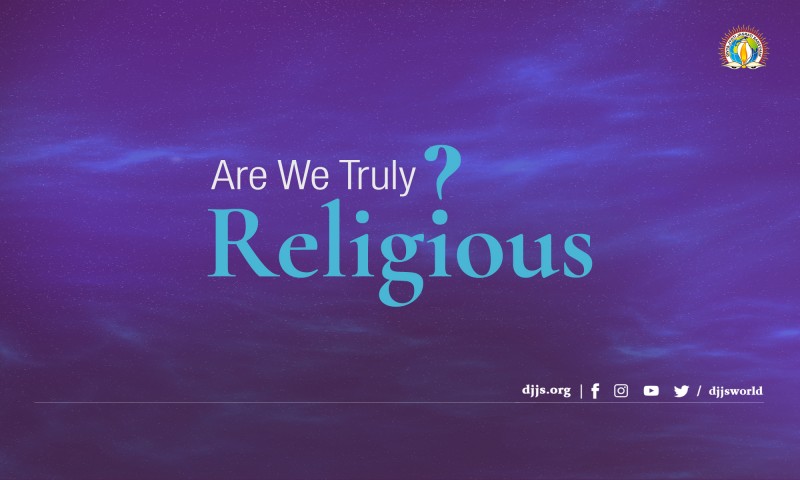 Are we truly religious?