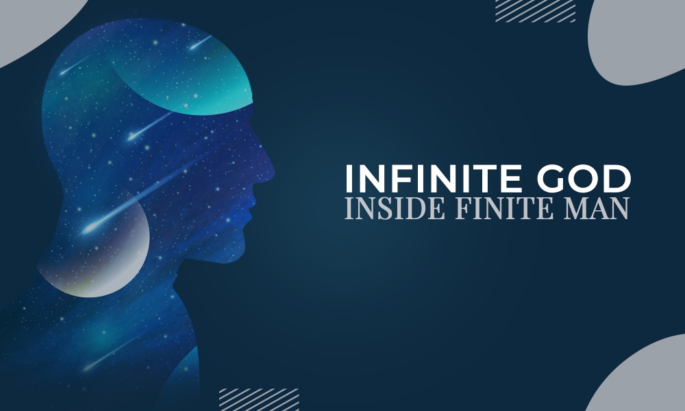 Infinite God inside Finite Man