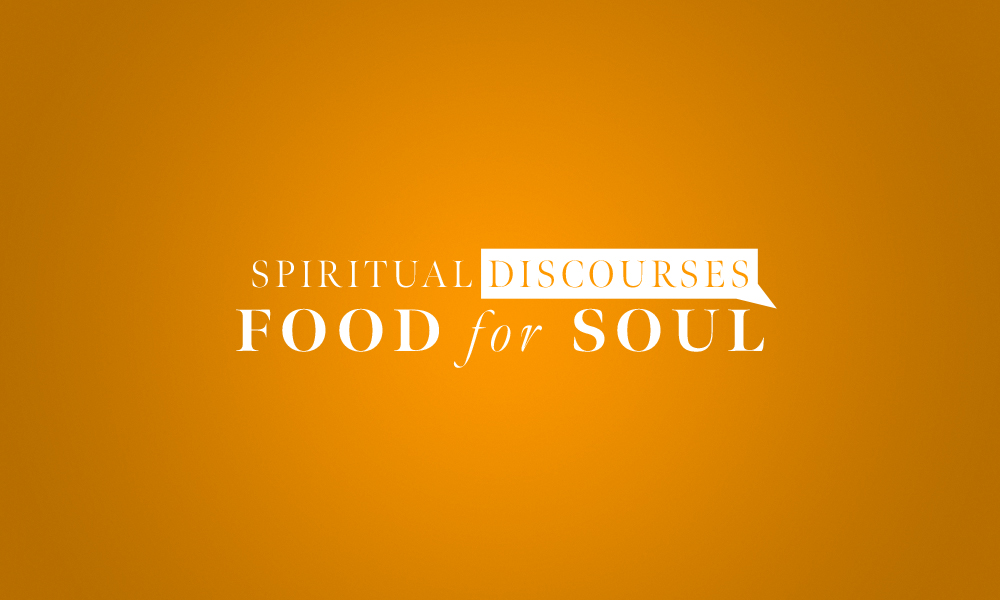 Spiritual Discourses– Food for Soul