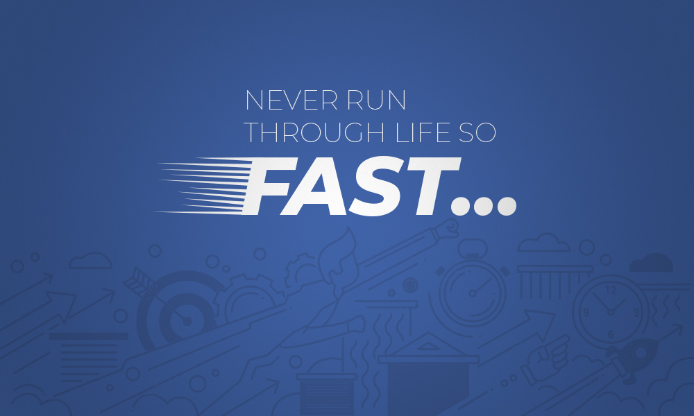 Never Run Through Life So Fast... djjs blog
