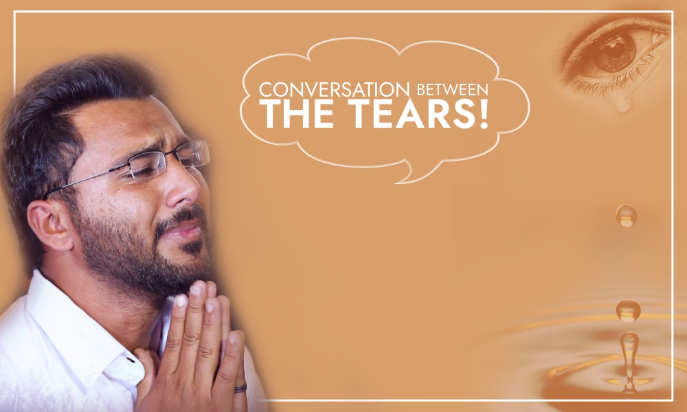 Conversation Between The Tears!