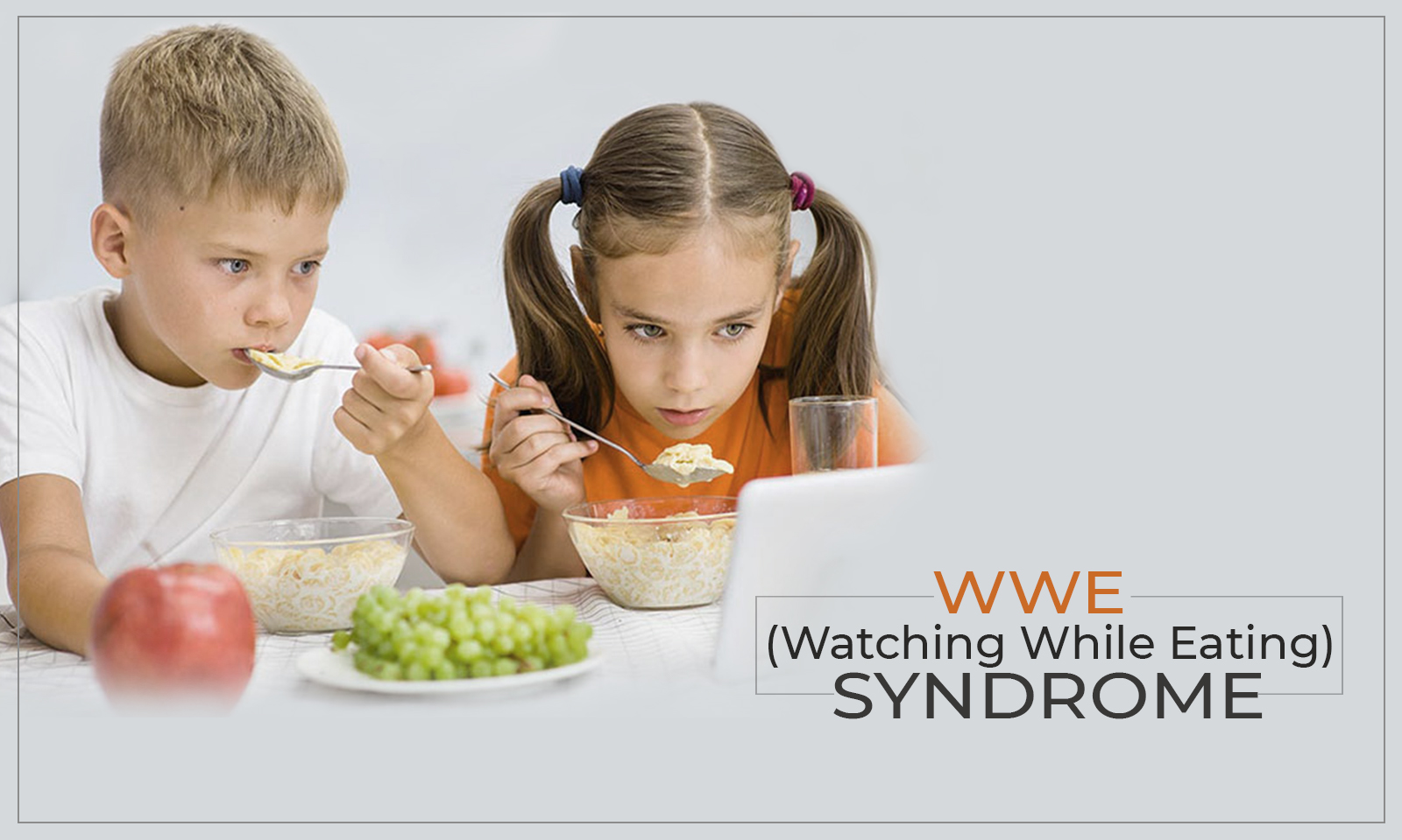 WWE (Watching While Eating) Syndrome!