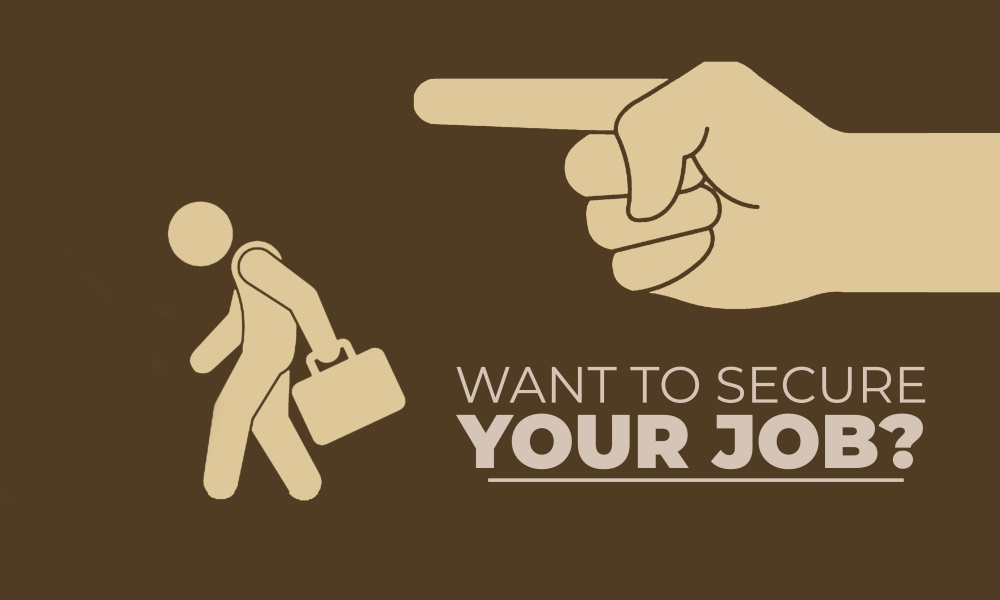 Want To Secure Your Job?