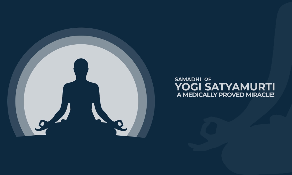Samadhi of Yogi Satyamurti – A Medically proved Miracle!