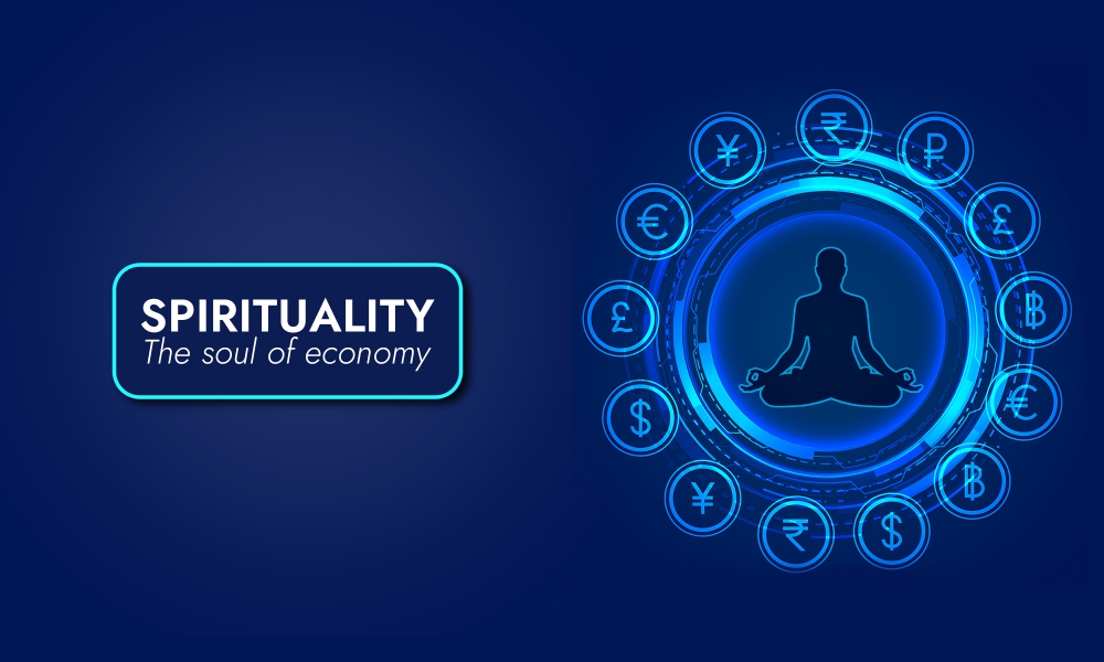  Spirituality – The soul of economy