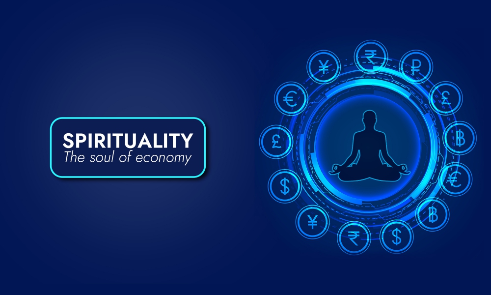  Spirituality – The soul of economy
