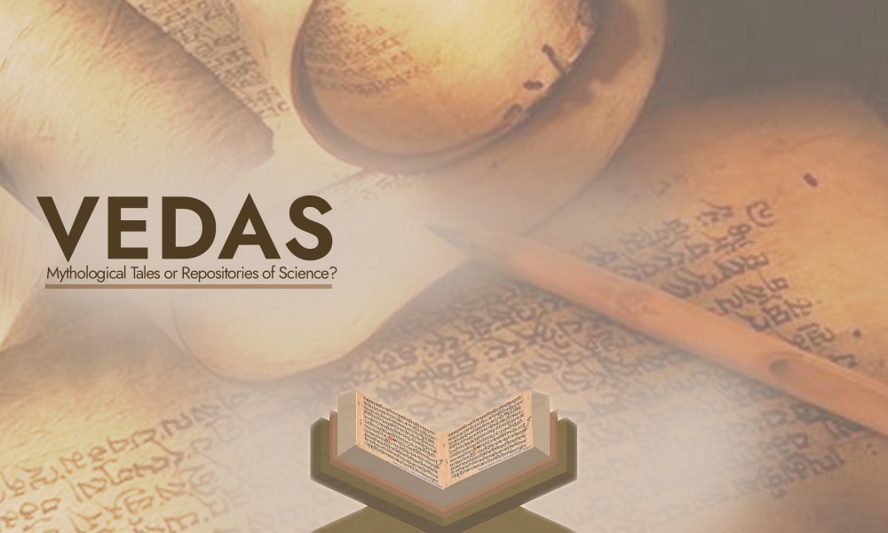 Vedas Mythological Tales or Repositories of Science? djjs blog