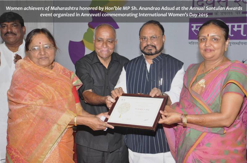 Women achievers of Maharashtra honored by MP Sh. Anandrao Adsud at the Annual Santulan Awards event at Amravati commemorating International Women’s Day 2015